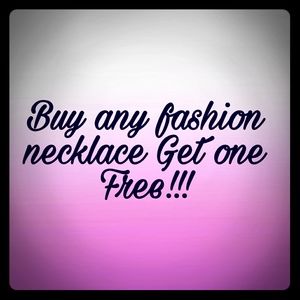 Buy any fashion necklace get one free